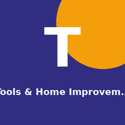 Tools & Home Improvement Store